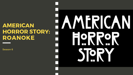 American Horror Story Roanoke Season 6 Review